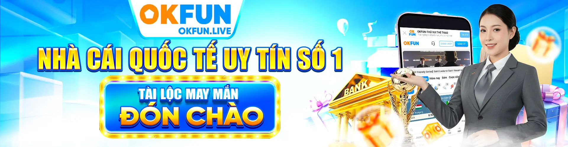 Banner OKFUN Nhà cái quốc tế uy tín số 1