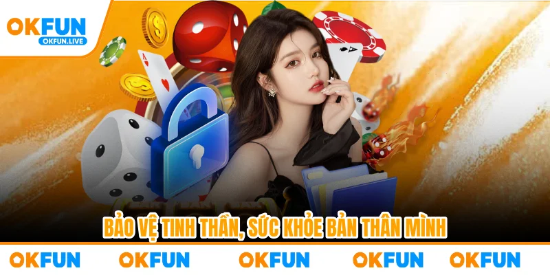 Bảo vệ tinh thần, sức khỏe bản thân mình