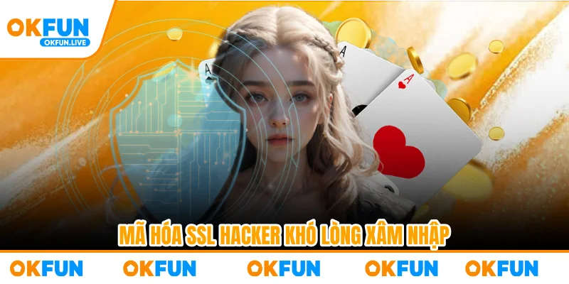 Mã hóa SSL hacker khó lòng xâm nhập