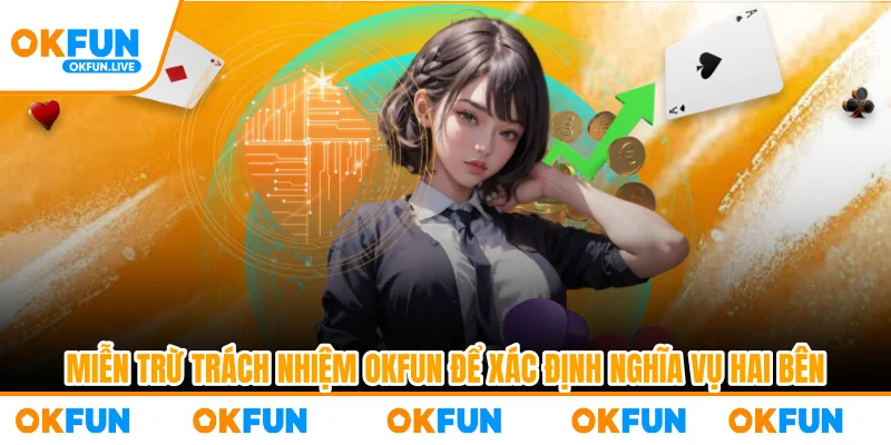 Miễn trừ trách nhiệm OKFUN để xác định nghĩa vụ hai bên