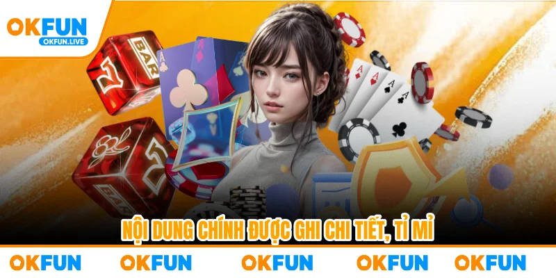 Nội dung chính được ghi chi tiết, tỉ mỉ
