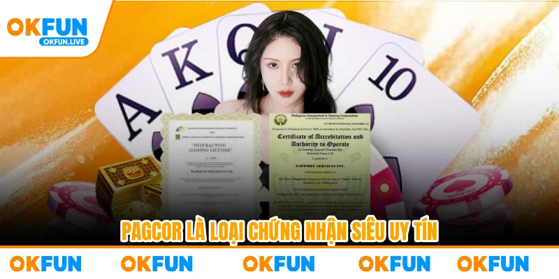 PAGCOR là loại chứng nhận siêu uy tín